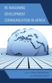 book Re-imagining Development Communication in Africa