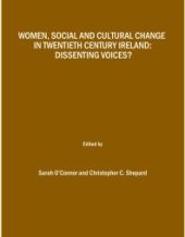 book Women, Social and Cultural Change in Twentieth Century Ireland : Dissenting Voices?