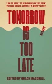 book Tomorrow Is Too Late: An Youth Manifesto for Climate Justice