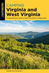 book Camping Virginia and West Virginia: A Comprehensive Guide to Public Tent and RV Campgrounds