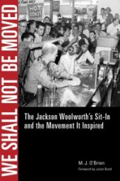 book We Shall Not Be Moved : The Jackson Woolworth's Sit-In and the Movement It Inspired