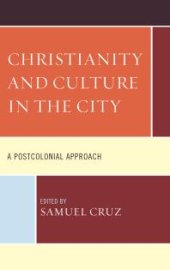 book Christianity and Culture in the City : A Postcolonial Approach