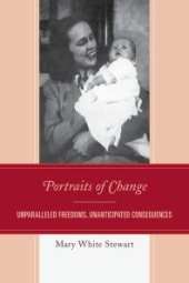 book Portraits of Change : Unparalleled Freedoms, Unanticipated Consequences