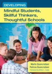 book Developing Mindful Students, Skillful Thinkers, Thoughtful Schools