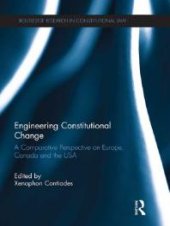 book Engineering Constitutional Change : A Comparative Perspective on Europe, Canada and the USA