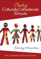 book Creating Culturally Considerate Schools : Educating Without Bias