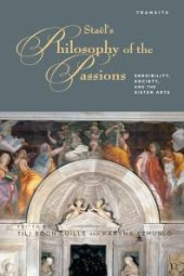 book Stael’s Philosophy of the Passions : Sensibility, Society and the Sister Arts