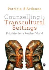 book Counselling in Transcultural Settings : Priorities for a Restless World