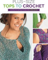 book Plus Size Tops to Crochet: Complete Instructions for 6 Projects