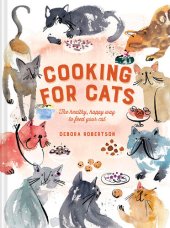 book Cooking for Cats: The healthy, happy way to feed your cat