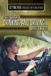 book I Got Caught Drinking and Driving...What's Next?