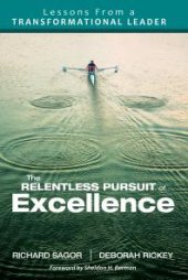 book The Relentless Pursuit of Excellence : Lessons from a Transformational Leader