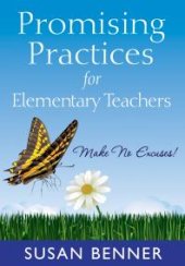 book Promising Practices for Elementary Teachers : Make No Excuses!