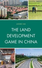 book The Land Development Game in China