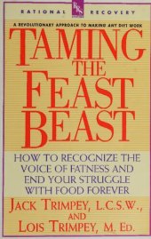 book Taming the Feast Beast: How to Recognize the Voice of Fatness and End Your Struggle with Food Forever