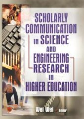 book Scholarly Communication in Science and Engineering Research in Higher Education