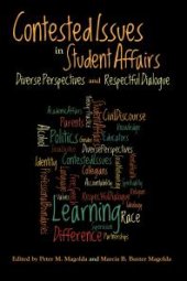 book Contested Issues in Student Affairs : Diverse Perspectives and Respectful Dialogue