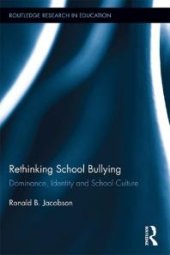 book Rethinking School Bullying : Dominance, Identity and School Culture