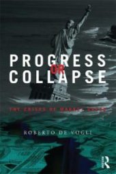 book Progress or Collapse : The Crises of Market Greed