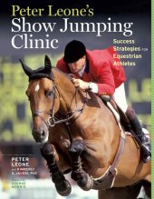 book Peter Leone's Show Jumping Clinic: Success Strategies for Equestrian Competitors