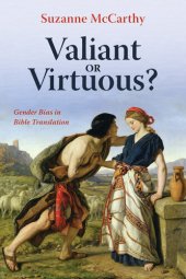 book Valiant or Virtuous?: Gender Bias in Bible Translation