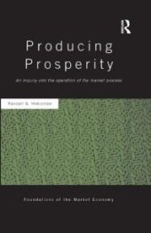 book Producing Prosperity : An Inquiry into the Operation of the Market Process