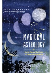 book Magickal Astrology: Use the Power of the Planets to Create an Enchanted Life