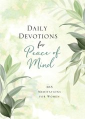 book Daily Devotions for Peace of Mind: 365 Meditations for Women