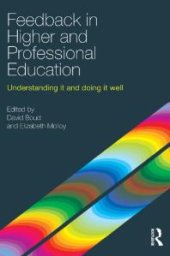 book Feedback in Higher and Professional Education : Understanding It and Doing It Well