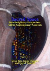 book Sacred Space : Interdisciplinary Perspectives within Contemporary Contexts