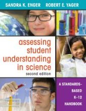 book Assessing Student Understanding in Science : A Standards-Based K-12 Handbook