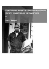 book Professional Morality and Guilty Bystanding : Merton’s Conjectures and the Value of Work