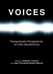 book Voices : Postgraduate Perspectives on Inter-disciplinarity