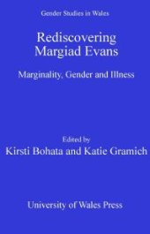 book Rediscovering Margiad Evans : Marginality, Gender and Illness