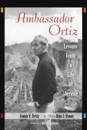 book Ambassador Ortiz : Lessons from a Life of Service