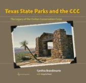 book Texas State Parks and the CCC : The Legacy of the Civilian Conservation Corps