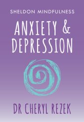 book Anxiety and Depression: Sheldon Mindfulness