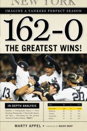 book 162-0: Imagine a Yankees Perfect Season: The Greatest Wins!