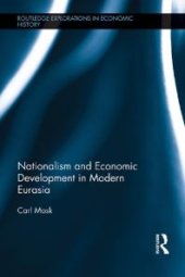 book Nationalism and Economic Development in Modern Eurasia