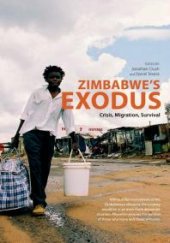 book Zimbabwe's Exodus : Crisis, Migration, Survival