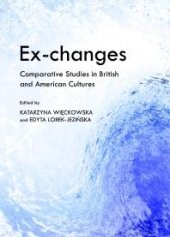 book Ex-changes : Comparative Studies in British and American Cultures