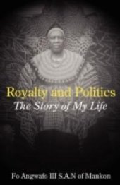 book Royalty and Politics : The Story of My Life