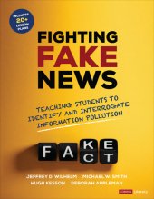 book Fighting Fake News: Teaching Students to Identify and Interrogate Information Pollution