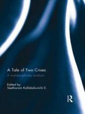 book A Tale of Two Crises : A Mutidisciplinary Analysis