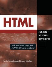 book HTML for the Business Developer: With JavaServer Pages, PHP, ASP.Net, CGI, and JavaScript