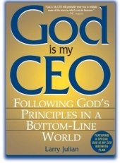 book God is my CEO (Summary): Following God's Principles in a Bottom-Line World