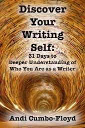 book Discover Your Writing Self: 31 Days to Deeper Understanding of Who You Are as a Writer