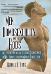 book Men, Homosexuality, and the Gods : An Exploration into the Religious Significance of Male Homosexuality in World Perspective