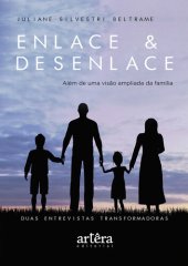 book Enlace & Desenlace – Além de Uma Visão Ampliada da Família, Duas Entrevistas Transformadoras