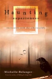 book Haunting Experiences: Encounters with the Otherworldly